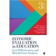 Economic Evaluation in Education by Levin, Henry M.; McEwan, Patrick J.; Belfield, Clive; Bowden, A. Brooks; Shand, Robert, 9781483381800