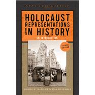 Holocaust Representations in History by Magilow, Daniel H.; Silverman, Lisa, 9781350091801