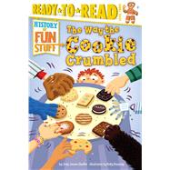 The Way the Cookie Crumbled Ready-to-Read Level 3 by Shaffer, Jody Jensen; Kennedy, Kelly, 9781481461801