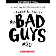The Bad Guys in One Last Thing (The Bad Guys #20) by Blabey, Aaron, 9781546111801