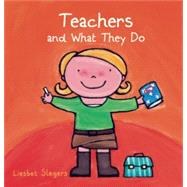 Teachers and What They Do by Slegers, Liesbet, 9781605371801