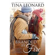 Branded by Fire by Leonard, Tina, 9781635761801