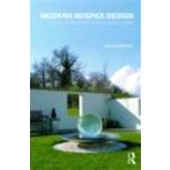 Modern Hospice Design: The Architecture of Palliative Care by Worpole; Ken, 9780415451802