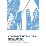 Contemporary Industrial Organization A Quantitative Approach by Pepall, Lynne; Richards, Dan; Norman, George, 9780470591802