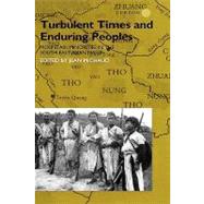 Turbulent Times and Enduring Peoples: Mountain Minorities in the South-East Asian Massif by Michaud,Jean, 9780700711802