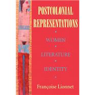 Postcolonial Representations by Lionnet, Francoise, 9780801481802