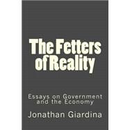 The Fetters of Reality by Giardina, Jonathan M., 9781502541802