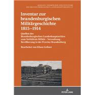 Inventar Zur Brandenburgischen Militaergeschichte 18151914 by Neitmann, Klaus; Gener, Klaus (CRT), 9783631801802