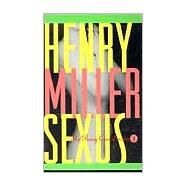 Sexus The Rosy Crucifixion I by Miller, Henry, 9780802151803