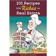 101 Recipes for Riches in Real Estate - Proof With Design by Palmer, Wayne, 9781543981803