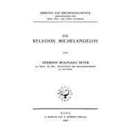 Die Religion Michelangelos by Beyer, Hermann Wolfgang, 9783110981803