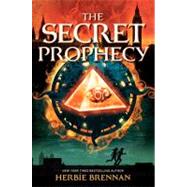 The Secret Prophecy by Brennan, Herbie, 9780062071804