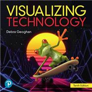 Visualizing Technology [Rental Edition] by Geoghan, Debra, 9780137931804