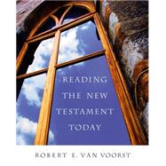 Reading the New Testament Today by Van Voorst, Robert E., 9780534541804