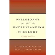 Philosophy for Understanding Theology by Allen, Diogenes, 9780664231804