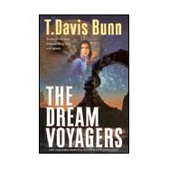 The Dream Voyagers by Bunn, T. Davis, 9780764221804