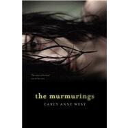 The Murmurings by West, Carly Anne, 9781442441804