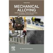 Mechanical Alloying by El-Eskandarany, M. Sherif, 9780128181805