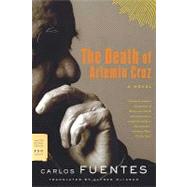 The Death of Artemio Cruz A Novel by Fuentes, Carlos; MacAdam, Alfred, 9780374531805