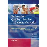 End-to-End Quality of Service over Cellular Networks Data Services Performance Optimization in 2G/3G by Gomez, Gerardo; Sanchez, Rafael, 9780470011805