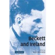 Beckett and Ireland by Edited by Seán Kennedy, 9780521111805