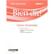 Bien Dit! Reading and Writing Activities Workbook, Level 1a/1b/1 by Holt Mcdougal, 9780547951805