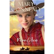 Fire & Ice by Connealy, Mary, 9780764211805