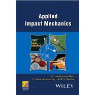 Applied Impact Mechanics by Rao, C. Lakshmana; Narayanamurthy, V.; Simha, K. R. Y., 9781119241805