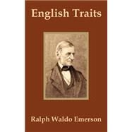 English Traits by Emerson, Ralph Waldo, 9781410201805