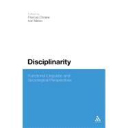 Disciplinarity: Functional Linguistic and Sociological Perspectives by Christie, Frances; Maton, Karl, 9781441131805