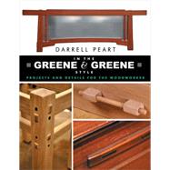 In the Greene & Greene Style by Peart, Darrell, 9781610351805