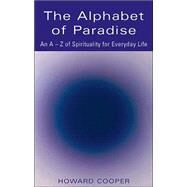 The Alphabet of Paradise by Cooper, Howard, 9781893361805