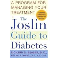 The Joslin Guide to Diabetes: A Program for Managing Your Treatment by Beaser, Richard S.; Campbell, Amy P. (CON), 9780743271806