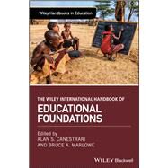 The Wiley International Handbook of Educational Foundations by Canestrari, Alan S.; Marlowe, Bruce A., 9781118931806