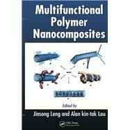 Multifunctional Polymer Nanocomposites by Leng; Jinsong, 9781138111806