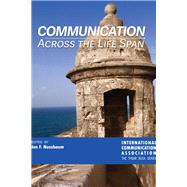 Communication Across the Life Span by Nussbaum, Jon F., 9781433131806