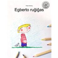 Egberto Rugigas by Winterberg, Philipp; Fischer, Rudolf Josef; Escobedo, Alejandro, 9781503281806