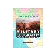 Military Geography by Collins, John M., 9781574881806
