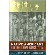 Native Americans and the Criminal Justice System: Theoretical and Policy Directions by Ross,Jeffrey Ian, 9781594511806