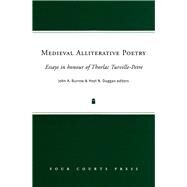 Medieval Alliterative Poetry Essays in Honour of Thorlac Turville-Petre by Burrow, John A.; Duggan, Hoyt N., 9781846821806