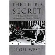 The Third Secret: The Cia,...,West, Nigel,9780006531807