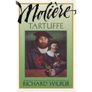 Tartuffe, by Moliere by Moliere; Wilbur, Richard, 9780156881807