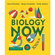 Biology Now by Houtman, Anne; Scudellari, Megan; Malone, Cindy, 9780393631807