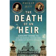 The Death of an Heir by Jett, Philip, 9781250111807