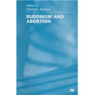 Buddhism and Abortion by Keown, Damien, 9781349141807