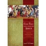 Come, Thou Long-Expected Jesus : Experiencing the Peace and Promise of Christmas by Guthrie, Nancy, 9781433501807