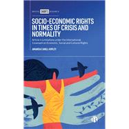 Socio-Economic Rights in Times of Crisis and Normality by Amanda Cahill-Ripley, 9781529251807
