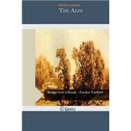 The Alps by Conway, Martin, 9781506161808