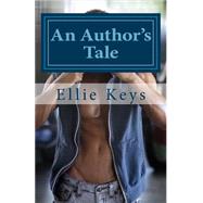 An Author's Tale by Keys, Ellie, 9781507601808