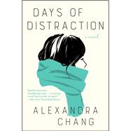 Days of Distraction by Chang, Alexandra, 9780062951809